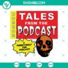 Horror Tales From The Podcast SVG featuring a skull design, perfect for a terrifyingly fun podcast logo.