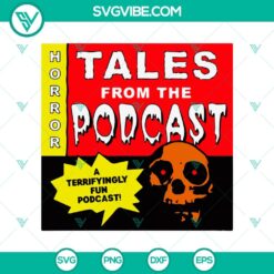 Horror Tales From The Podcast SVG, Horror Podcast SVG, Halloween SVG