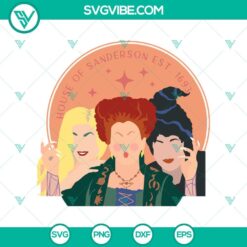 House of Sanderson Sisters SVG DXF EPS PNG Cut Files, Halloween SVG File, Halloween Cricut &amp; Silhouette Designs