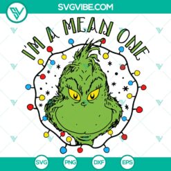 I’m A Mean One SVG DXF EPS PNG Files