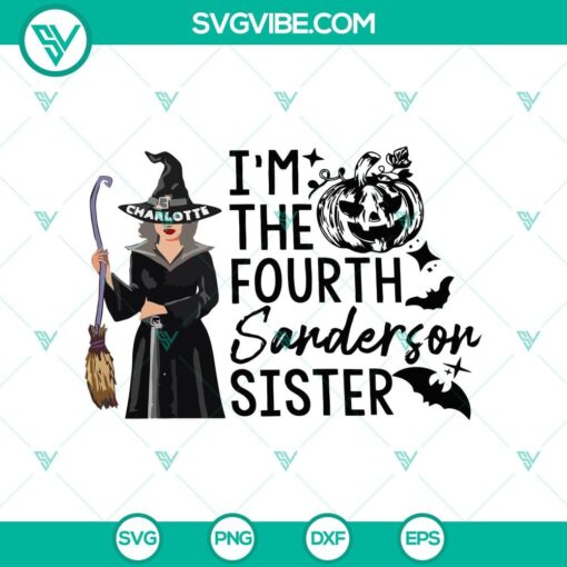 i am the fourth sanderson sister svg charlotte svg halloween svg