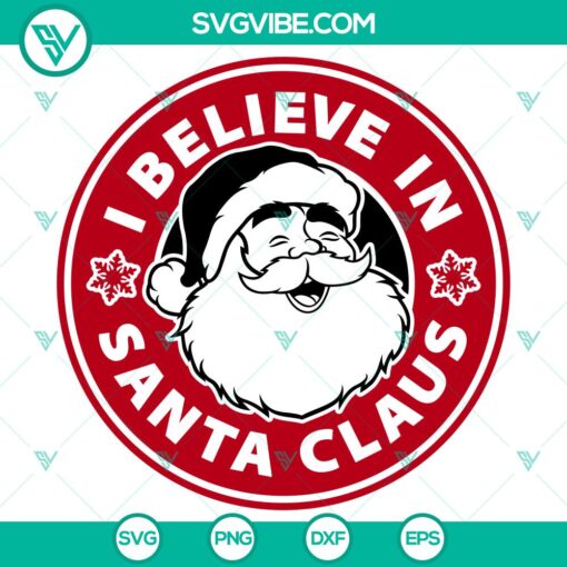 i believe in santa claus starbucks svg santa svg merry christmas svg file