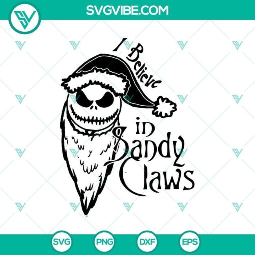 i belive in sandy claws svg scary svg halloween svg