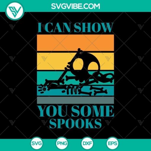 i can show you some spooks svg halloween svg horror svg halloween scary svg