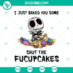 Halloween, SVG Files, The Nightmare Before Christmas SVG, I Just Baked You Some 20