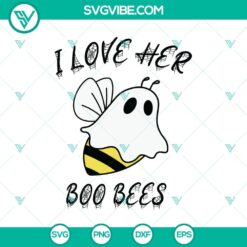 I Love Her Boo Bees SVG, Halloween SVG, Scary SVG, Oct 31 SVG