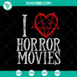 I Love Horror Movies SVG, Horror SVG, Halloween SVG