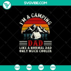I’m A Camping Dad SVG, Camping SVG, Father’s Day SVG