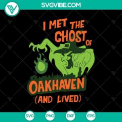 I Met the Ghost of Oakhaven SVG, Halloween SVG, Scary SVG, Horror SVG