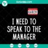 "I Need To Speak To The Manager Halloween SVG with Scary Oct 31 Design"