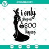 Scary Halloween SVG design for horror enthusiasts. "I Only Shop at Boo Tiques." Ideal for spooky-themed projects.