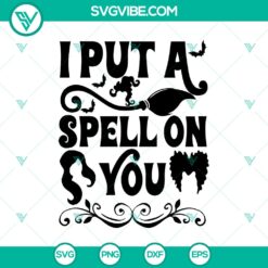 Halloween, Hocus Pocus SVG, SVG Files, I Put A Spell On You SVG, Halloween SVG, 20