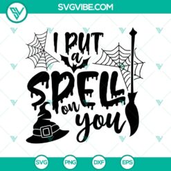 I Put Spell on You SVG, Halloween SVG, Scary SVG, Oct 31 SVG