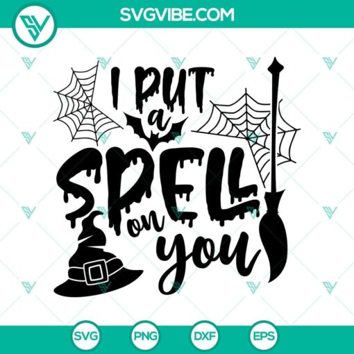 i put spell on you svg halloween svg scary svg oct 31 svg