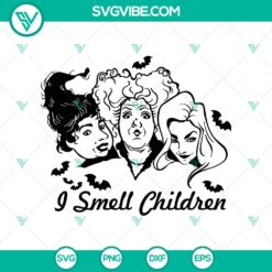 Halloween, Hocus Pocus SVG, SVG Files, I Smell Children SVG, Halloween SVG, 3