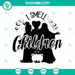 Halloween, Hocus Pocus SVG, SVG Files, I Smell Children SVG, Halloween SVG, 1