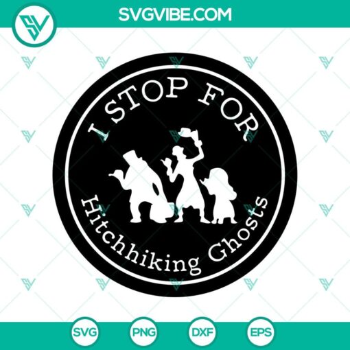 i stop for hitchhiking ghost svg the haunted mansion svg halloween svg