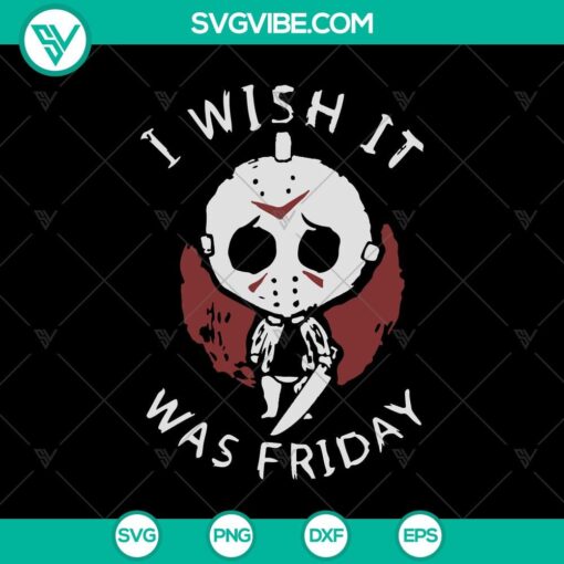 i wish it was friday svg halloween svg jason svg horror svg