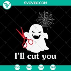 I’ll Cut You SVG, Halloween SVG, Scary SVG, Oct 31 SVG