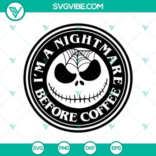 i8217m a nightmare before coffee svg the nightmare before christmas svg halloween logo svg