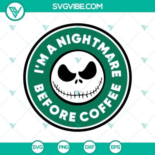 i8217m a nightmare before coffee svg the nightmare svg nighrmare before christmas svg halloween svg