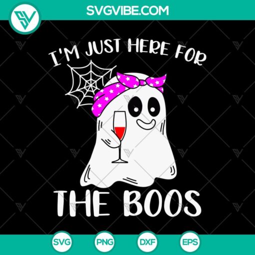 i8217m just here for the boos svg boo drink wine halloween svg halloween svg