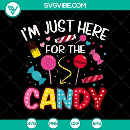 i8217m just here for the candy svg horror svg halloween svg halloween scary svg