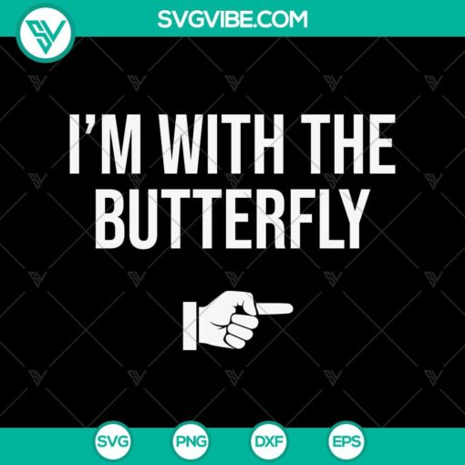 i8217m with the butterfly svg halloween svg scary svg oct 31 svg