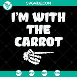I’m With The Carrot SVG, Halloween SVG, Scary SVG, Oct 31 SVG