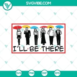 ll Be There for You SVG, Halloween SVG, Horror SVG, Halloween Scary SVG