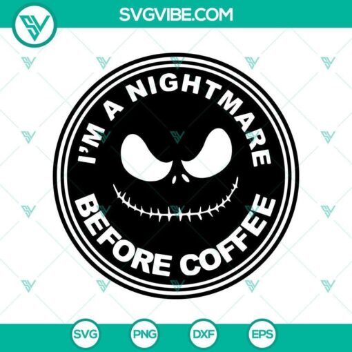 iC3A2m a nightmare before coffee svg halloween svg horror svg