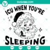 ICU When You're Sleeping SVG DXF EPS PNG Files digital download for crafts or projects.