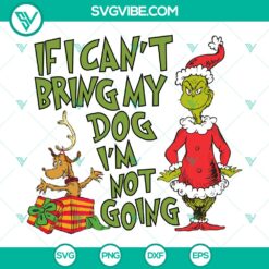If I Can’t Bring My Dog I’m Not Going SVG DXF EPS PNG Files