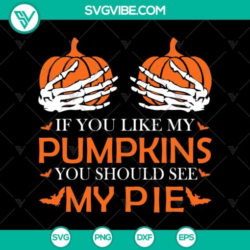 if you like my pumpkins you should see svg halloween svg scary svg oct 31 svg