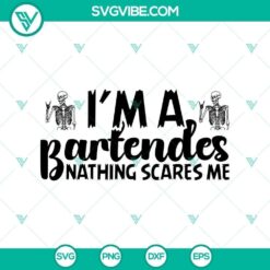 Im a Bartender Nathing Scares Me SVG, Halloween SVG, Horror SVG, Halloween Scary SVG