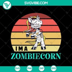 Im a Zombiecorn SVG, Halloween SVG, Horror SVG, Halloween Scary SVG