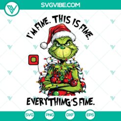 I'm Fine Everything Is Fine Grinch SVG | Funny Christmas Meme Cut Files