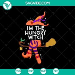 Im the Hungry Witch SVG, Horror SVG, Halloween SVG, Halloween Scary SVG