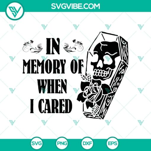 in memory of when i cared svg coffin svg halloween svg