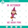 Pink witch breast cancer awareness SVG with horror, Halloween, and scary elements. Ideal for October designs.