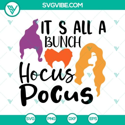 it s all a bunch hocus pocus svg halloween svg scary svg oct 31 svg