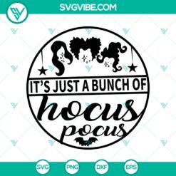 Halloween, Hocus Pocus SVG, SVG Files, It s Just A Bunch Of Hocus Pocus SVG, 1