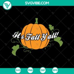 It’s Fall Y Fall! SVG, Halloween SVG, Scary SVG, Oct 31 SVG