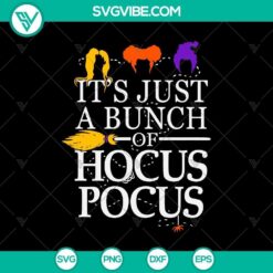 Halloween, Hocus Pocus SVG, SVG Files, It’s Just a Bunch of Hocus Pocus 2