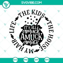 Halloween, Hocus Pocus SVG, SVG Files, Its All Amuck Amuck Amuck SVG, Halloween 8