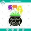 Halloween-themed "It's All Just A Bunch" SVG with Hocus Pocus design, perfect for decorations and crafts.