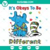 It's Okay to Be Different Dr Seuss SVG | Inclusive Quote Cut Files 2