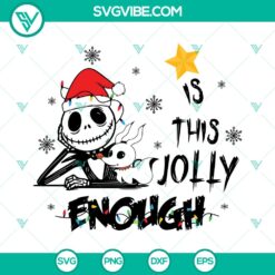 Jack Skellington Is This Jolly Enough SVG | Funny Halloween Christmas Cut Files