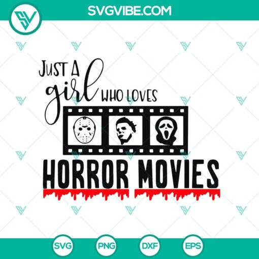 just a girl who love horror movies svg halloween svg horror movies svg horror svg