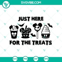 Halloween themed SVG featuring "Just Here For The Treats", Disney design for cups. Perfect for Halloween crafting projects.